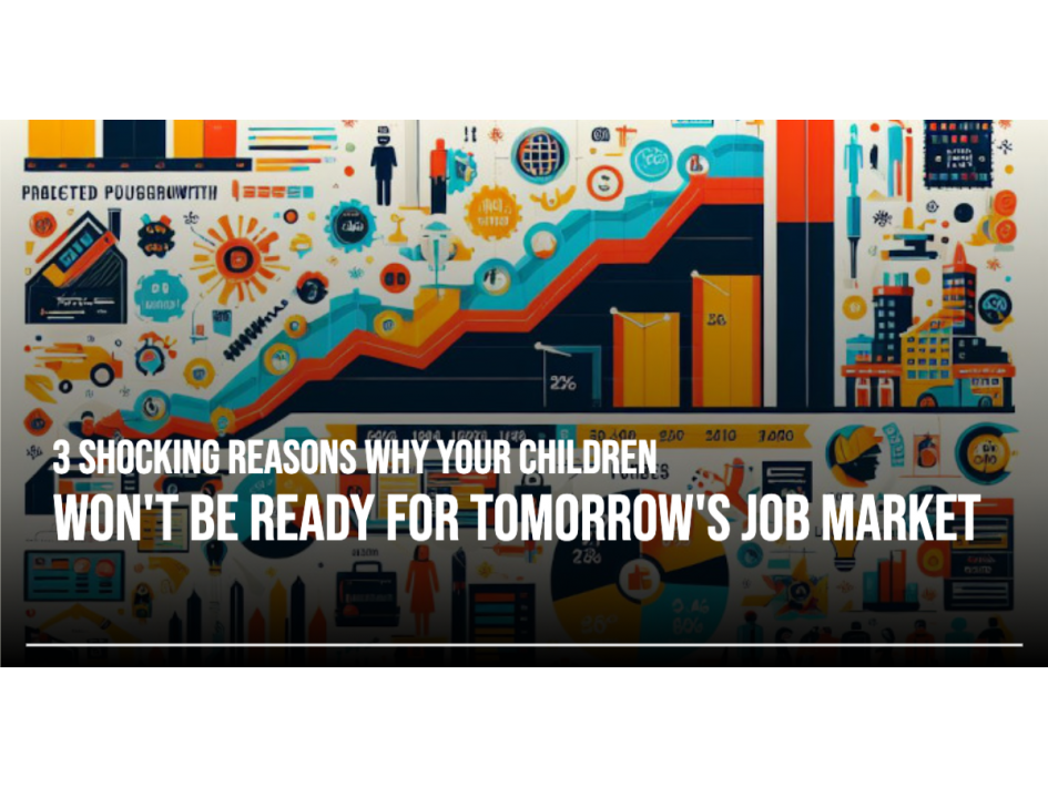 3 Shocking Reasons Why Your Children Might Not Be Ready for Tomorrow's High-Tech Job Market!