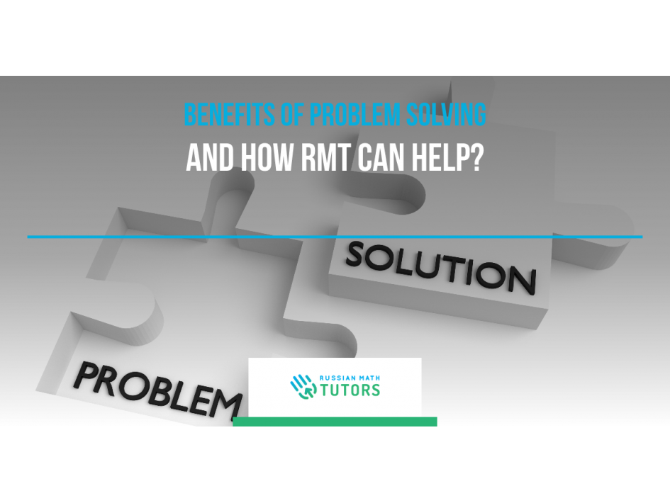 The Benefits of Problem Solving   